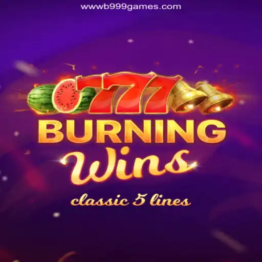 Exploring BurningWins: A Classic Slot Game Experience at B999 Oficial