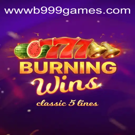 Exploring BurningWins: A Classic Slot Game Experience at B999 Oficial