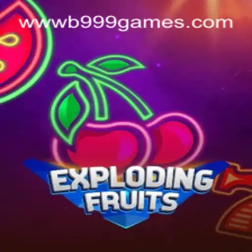 Experience the Excitement of ExplodingFruits at B999 Oficial - O melhor cassino online do Brasil