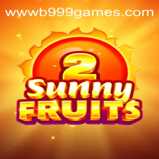 Discover the Thrills of SunnyFruits2 at B999 Oficial - O melhor cassino online do Brasil🍀